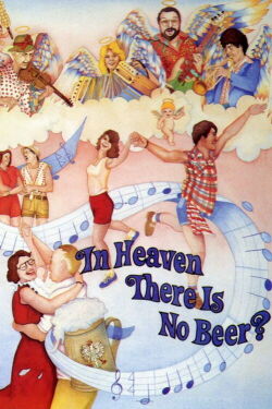 In Heaven There Is No Beer? (1984)