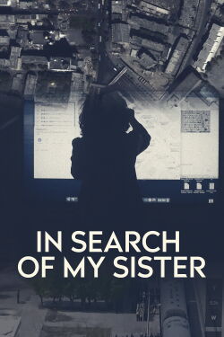 In Search of My Sister (2022)