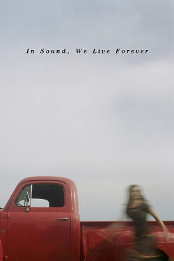 In Sound, We Live Forever (2019)