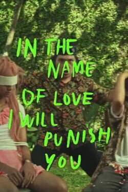 In The Name of Love I Will Punish You (2024)