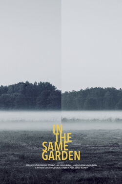 In the Same Garden (2016)