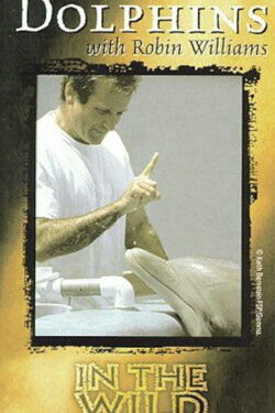 In the Wild: Dolphins With Robin Williams (1994)