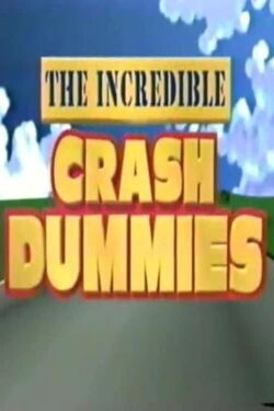 Incredible Crash Dummies (1993)