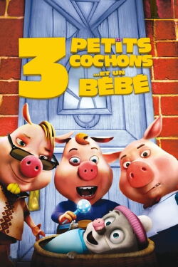 Incroyables fables: 3 cochons et un bébé (2008)