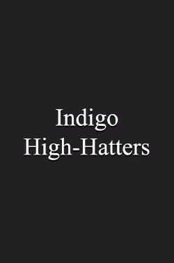 Indigo High-Hatters (1991)