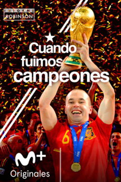 Informe Robinson: Cuando fuimos campeones (2010)
