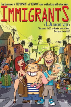 Inmigrantes L.A Dolce Vita (2008)