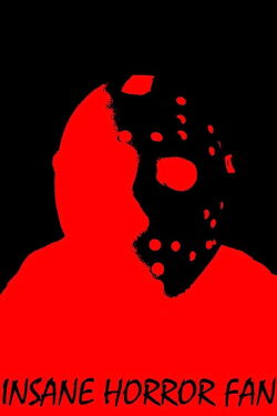 Insane Horror Fan (2013)