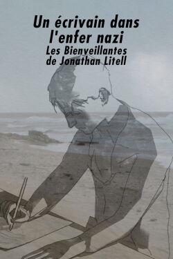 Inside a Nazi Mind: The Kindly Ones by Jonathan Littell (2023)