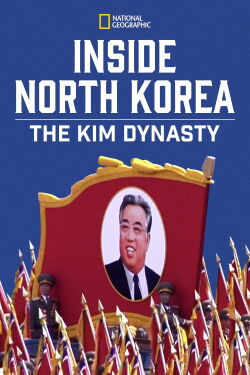 Inside La Corée du Nord : La Dynastie Kim (2018)