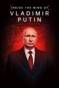 Inside Putin Charakter, Kriegsherr und Karriere (2022)