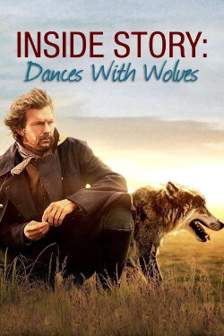 Inside Story: Dances With Wolves (2011)