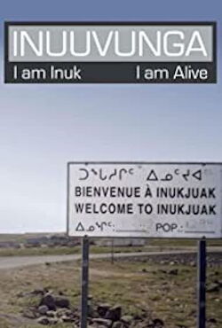 Inuuvunga: I Am Inuk, I Am Alive (2004)
