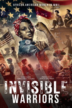 Invisible Warriors: African American Women in World War II (2025)