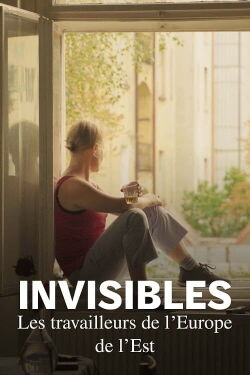 Invisibles : Les Travailleurs de l'Europe de l'Est (2024)