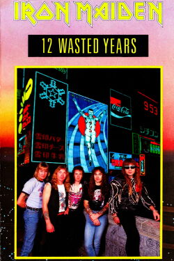 Iron Maiden: 12 Wasted Years (1987)