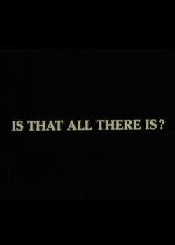 Is That All There Is? (1992)