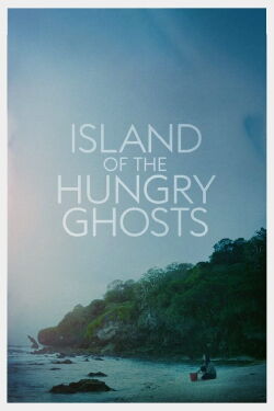 Island of the Hungry Ghosts (2019)