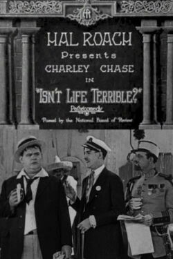 Isn't Life Terrible? (1925)