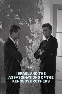 Israël et le double assassinat des frères Kennedy (2019)