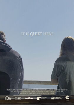 It Is Quiet Here (2022)