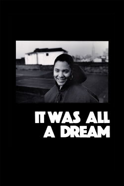 It Was All a Dream (2024)