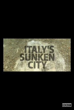 Italy's Sunken City (2020)