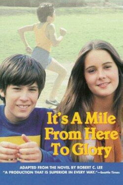 It's a Mile from Here to Glory (1978)