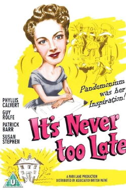 It's Never Too Late (1956)
