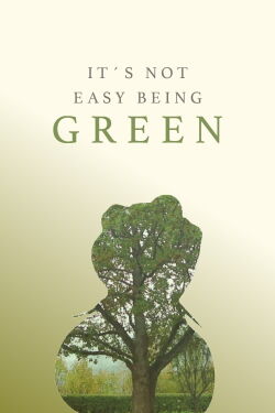 It's Not Easy Being Green (2019)