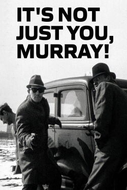 It's Not Just You, Murray! (1964)