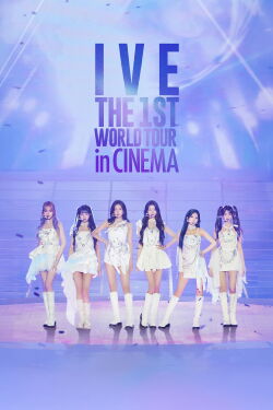 IVE THE 1ST WORLD TOUR in CINEMA (2024)