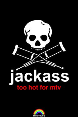 Jackass: Too Hot For MTV (2002)
