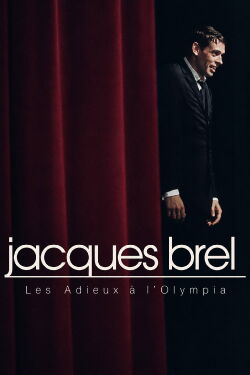 Jacques Brel - Les Adieux à l'Olympia (1966)