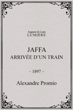Jaffa : arrivée d’un train (1897)