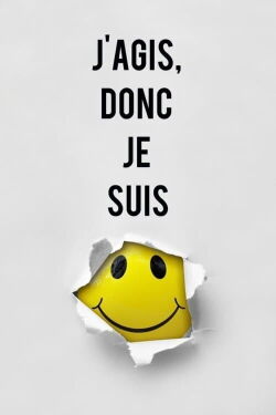 J'agis, donc je suis (2018)