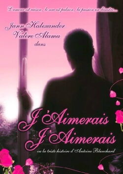 J'aimerais j'aimerais (2007)