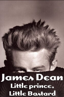 James Dean: El principito y el pequeño bastardo (2005)