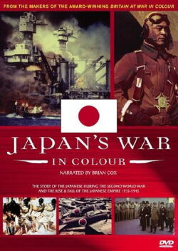 Japan's War In Colour (2005)
