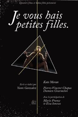 Je vous hais petites filles (2008)
