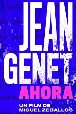 Jean Genet Ahora (2024)