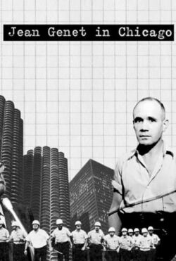 Jean Genet in Chicago (2006)