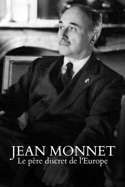 Jean Monnet, le père discret de l'Europe (2022)