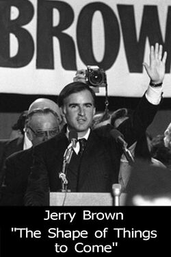 Jerry Brown: The Shape of Things to Come (1980)