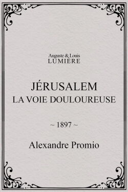 Jérusalem : la voie douloureuse (1897)