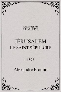 Jérusalem, le saint sépulcre (1897)