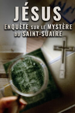 Jésus : Enquête sur le mystère du Saint-Suaire (2023)