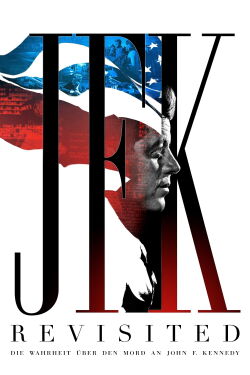 JFK Revisited — Die Wahrheit über den Mord an John F. Kennedy (2021)
