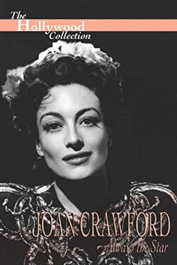 Joan Crawford : Toujours l'étoile (1996)