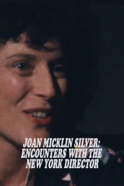 Joan Micklin Silver: Encounters with the New York Director (1983)